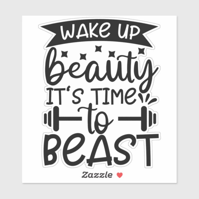 wake up beauty it's time to beast (Sheet)