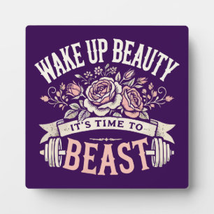 Wake Up Beauty, It's Time to Beast - Workout Gym Plaque