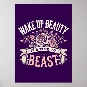 Wake Up Beauty, It's Time to Beast - Workout Gym Poster