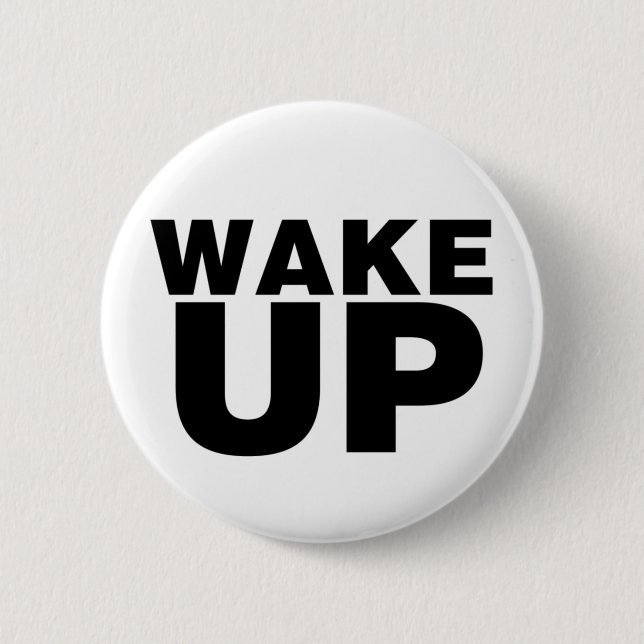 Wake Up Black 6 Cm Round Badge (Front)