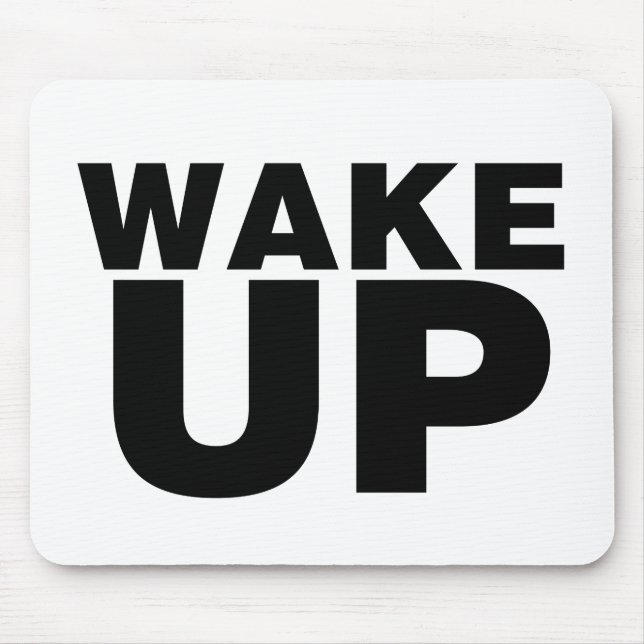 Wake Up Black Mouse Mat (Front)
