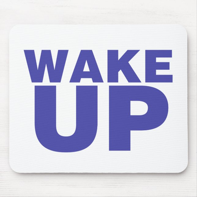 Wake Up Blue Mouse Mat (Front)