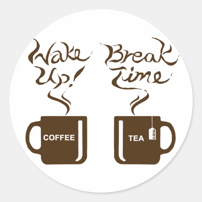 Wake up! break time classic round sticker (Front)