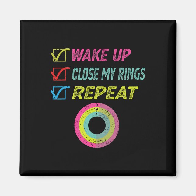 Wake Up Close My Rings Repeat Funny Distressed Gym Magnet (Front)