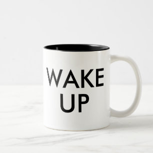 Wake Up   Fun Humour Slogan Tea Coffee Mug