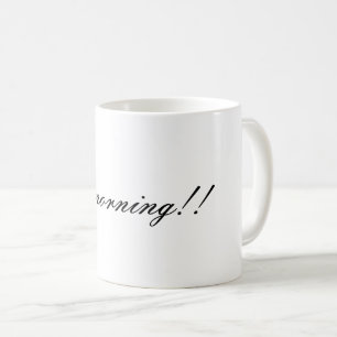 Wake Up Happy! Good Morning!! Mug