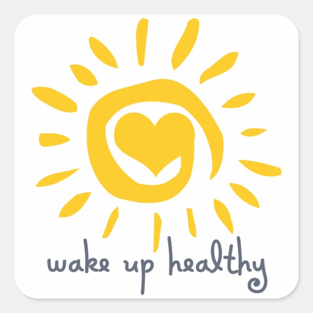 Wake Up Healthy Square Sticker (Front)