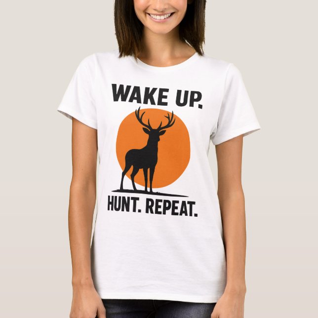 Wake Up Hunt Repeat T-Shirt | Minimalist Hunting  (Front)