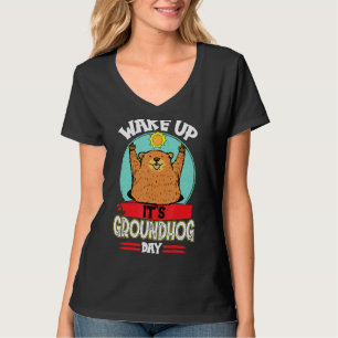 Wake Up It S Groundhog Day Funny Happy Groundhog P T-Shirt