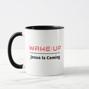WAKE:UP Jesus Is Coming Mug