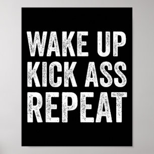 Wake Up Kick Repea,funny Quote Workout Motivation  Poster