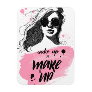 Wake Up & Make Up Magnet