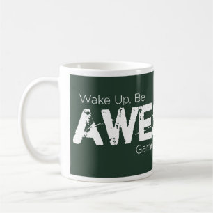 Wake Up - Motivational  Coffee Mug
