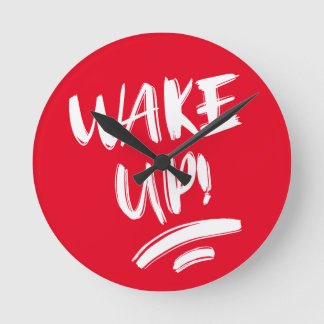 Wake Up! Nice Design Text Round Clock