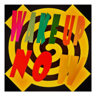 WAKE UP NOW SAND COLORED DESIGN WITH RED BLACK POSTER