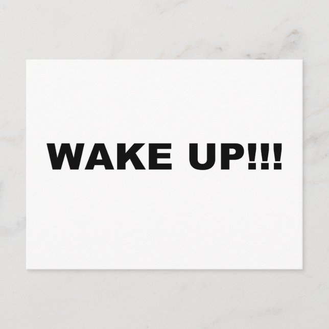 WAKE UP!!! POSTCARD (Front)