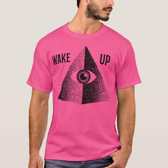 Wake up pyramid 1 T-Shirt (Front)