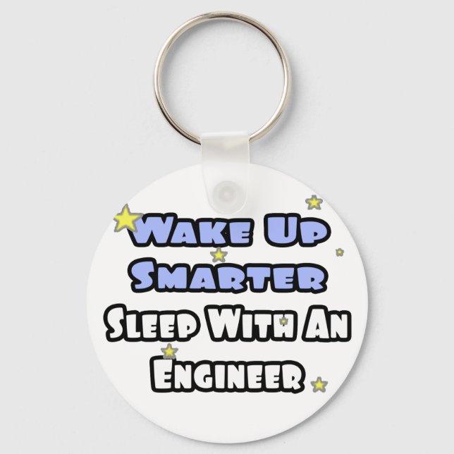 Wake Up Smarter...Sleep With an Engineer Key Ring (Front)