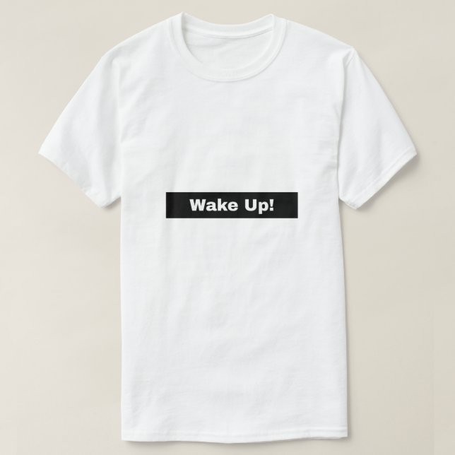 Wake Up T-Shirt (Design Front)