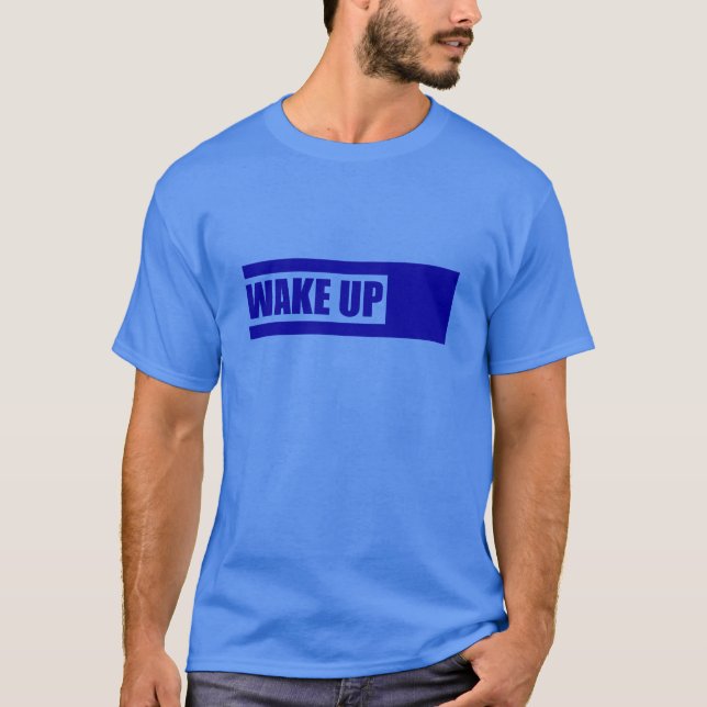 WAKE UP T-Shirt (Front)