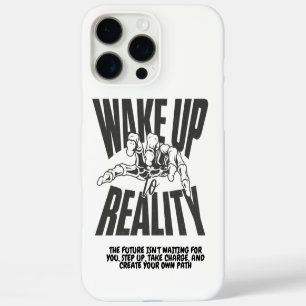 Wake Up to Reality iPhone 16 Pro Max Case