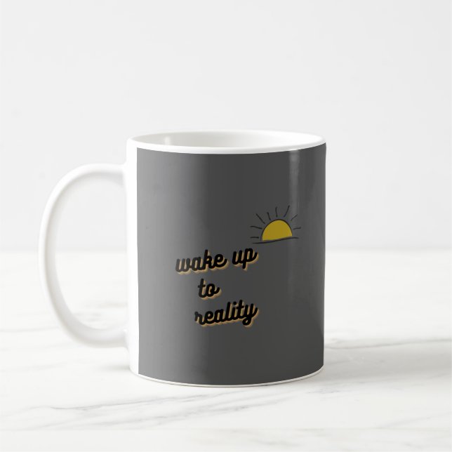 Wake Up To Reality Sunrise Minimal Motivational Ar Coffee Mug (Left)