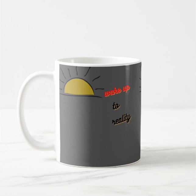 Wake Up To Reality Sunrise Motivational Quote Coffee Mug (Left)