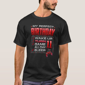 Wake Up Turn 11 Game All Day Gamer 11Th Birthday P T-Shirt