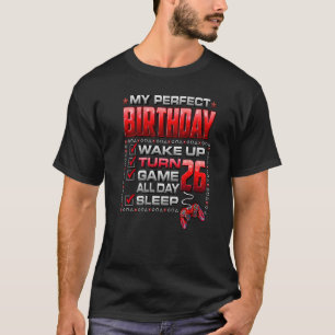 Wake Up Turn 26 Game All Day Gamer 26th Birthday T-Shirt