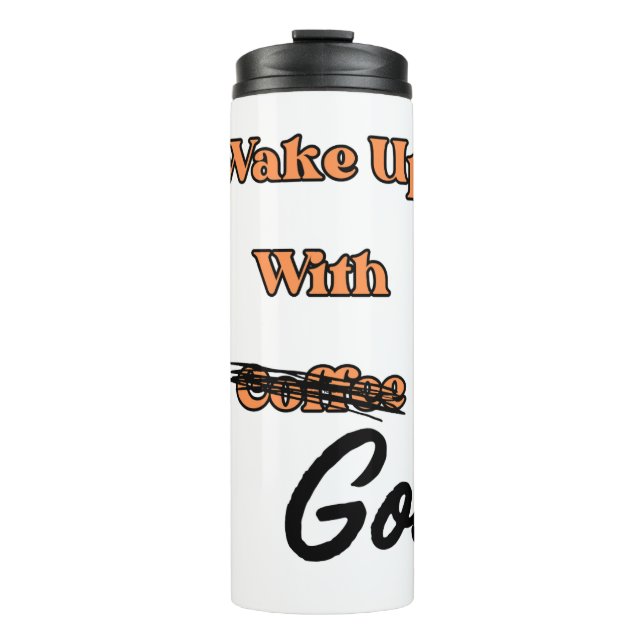 Wake up with God Christian thermal mug (Front)