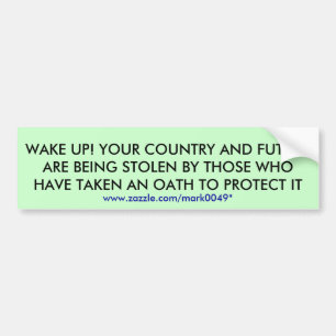 WAKE UP! YOUR COUNTRY... BUMPER STICKER