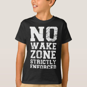 Wake zone strictly enforced funny pontoon lake T-Shirt