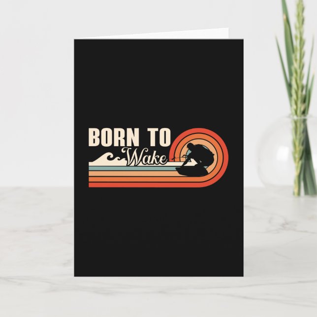Wakeboard Born To Wake Wakeboarder Wakeboarding Card (Front)