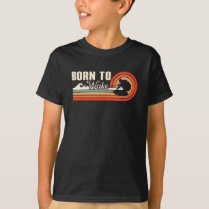 Wakeboard Born To Wake Wakeboarder Wakeboarding T-Shirt