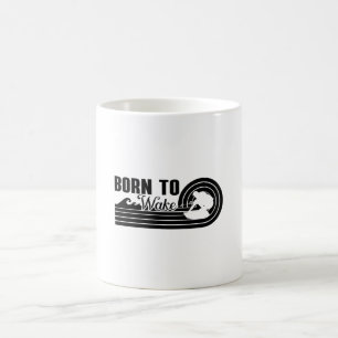 Wakeboard Born To Wake Wakeboarding Wakeboarder Coffee Mug