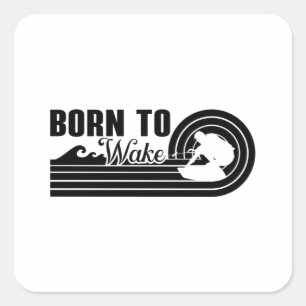 Wakeboard Born To Wake Wakeboarding Wakeboarder Square Sticker