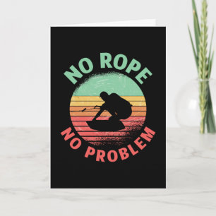Wakeboard No Rope No Problem Retro Wakeboarder Card