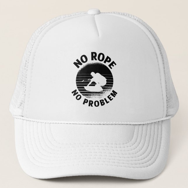 Wakeboard No Rope No Problem Wake Wakeboarder Trucker Hat (Front)