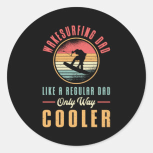 Wakeboard Wakesurfing Dad Wakeboarder Wakeboarding Classic Round Sticker