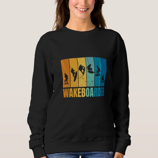 Wakeboarden Wakeboarder Wakeboard Training Wakeboa Sweatshirt (Front)