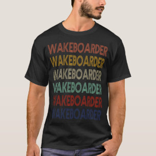 WAKEBOARDER Retro . WAKEBOARDER Vintage T-shirt