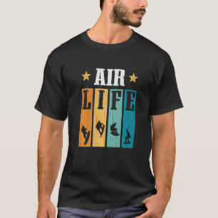 Wakeboarder Wakeboard Air Life Wakeboarding T-Shirt