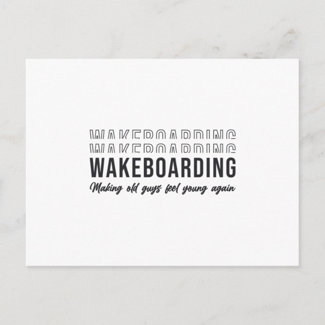 Wakeboarder Wakeboarding Make Old Guys Feel Young Postcard (Front)