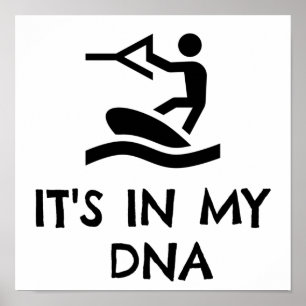 Wakeboarding: It's in my DNA. Poster