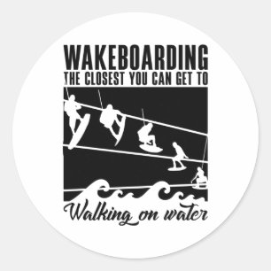 Wakeboarding The Closest You Can Get Wakeboarder Classic Round Sticker