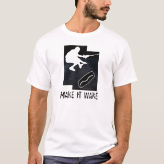 wakeskate, MAKE IT WAKE T-Shirt