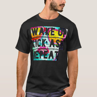 WakeUp KickAss Repeat Motivational Quote Eercise G T-Shirt