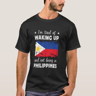 Waking up in Philippines Filipino Flag Philippines T-Shirt