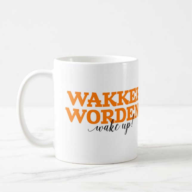 Wakker Worden! / Wake Up! Dutch Word Vocabulary Coffee Mug (Left)