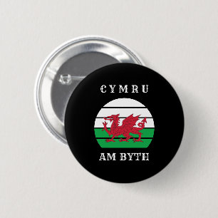 Wales Flag Cymru Am Byth Proud To Be Welsh 6 Cm Round Badge